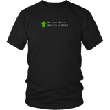 My other shirt is a GREEN JERSEY - Unisex
